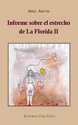 Informe sobre el estrecho de la Florida II by Arcos, Abel