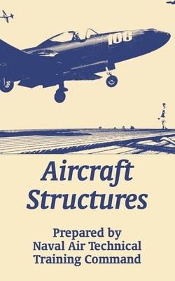 Aircraft Structures by Naval Air Technical Training Command