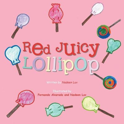 Red Juicy Lollipop by Rivera, Edna