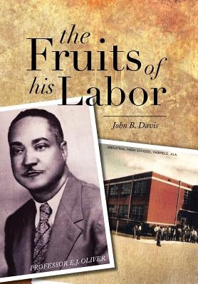 The Fruits of His Labor by Davis, John B.