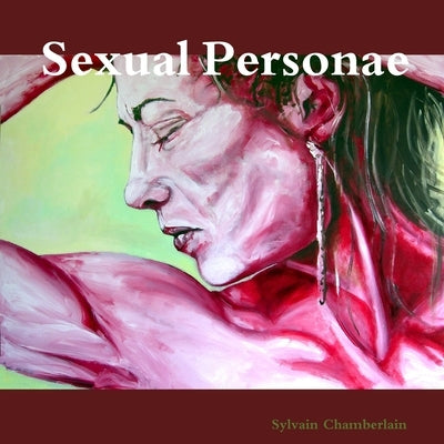 Sexual Personae by Chamberlain, Sylvain