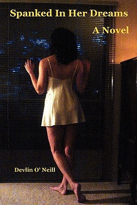 Spanked in Her Dreams by O'Neill, Devlin