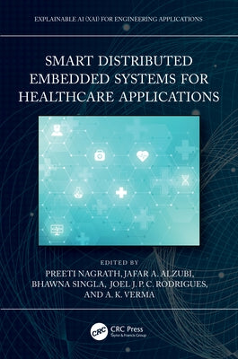 Smart Distributed Embedded Systems for Healthcare Applications by Nagrath, Preeti