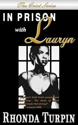 In Prison with Lauryn by Turpin, Rhonda