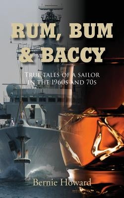Rum, Bum and Baccy by Howard, Bernie
