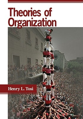 Theories of Organization by Tosi, Henry L.