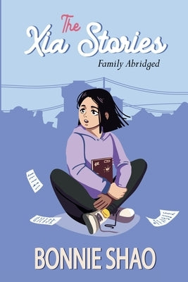 The Xia Stories #3: Family Abridged by Shao, Bonnie