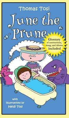 June the Prune by Tosi, Thomas