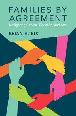 Families by Agreement by Bix, Brian H.