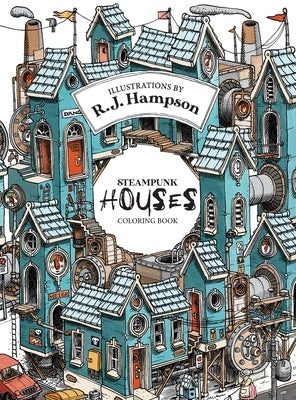 Steampunk Houses Coloring Book by Hampson, R. J.