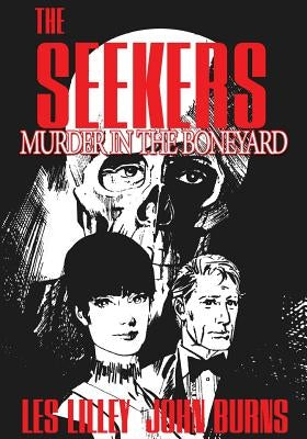 The Seekers: Murder In The Boneyard: The Seekers: Murder In The Boneyard by Burns, John