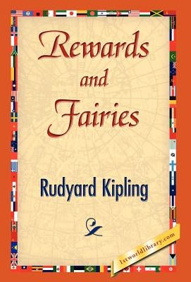 Rewards and Fairies by Kipling, Rudyard