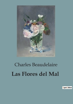 Las Flores del Mal by Beaudelaire, Charles