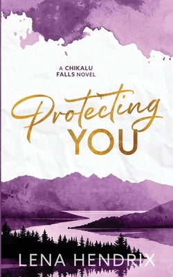 Protecting You by Hendrix, Lena