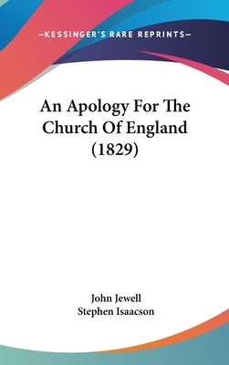 An Apology For The Church Of England (1829) by Jewell, John