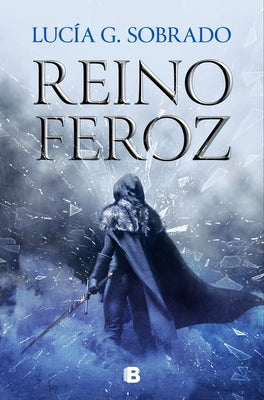 Reino Feroz / A Fierce Kingdom by Sobrado, Luc&#195;&#173;a G.