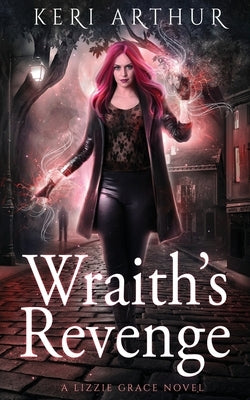 Wraith's Revenge by Arthur, Keri