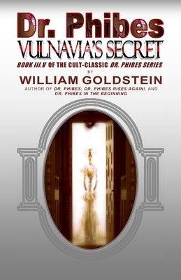 Dr. Phibes Vulnavia's Secret: Book III.V Of The Cult-Classic Dr. Phibes Series by Goldstein, Damon J. a.