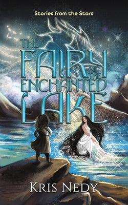 The Fairy of the Enchanted Lake by Nedy, Kris