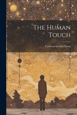 The Human Touch by Knox, Carleton Everett