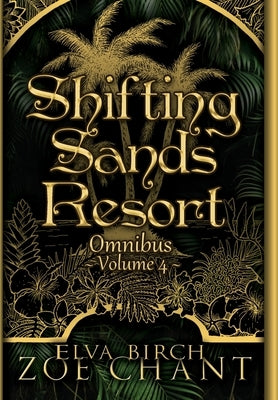 Shifting Sands Resort Omnibus Volume 4 by Chant, Zoe