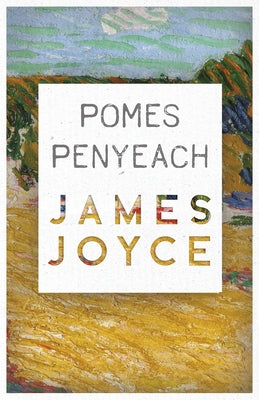 Pomes Penyeach by Joyce, James