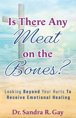 Is There Any Meat on the Bones? by Gay, Sandra