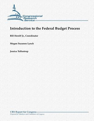 Introduction to the Federal Budget Process by Lynch, Megan Suzanne