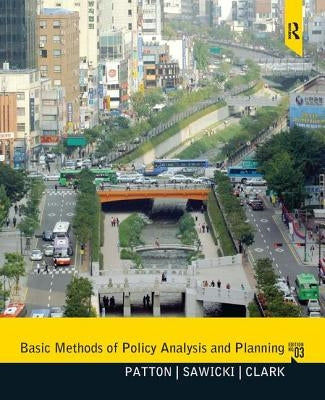 Basic Methods of Policy Analysis and Planning by Patton, Carl