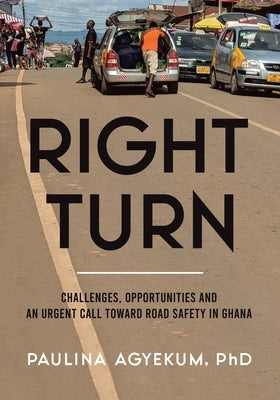 Right Turn by Agyekum, Paulina