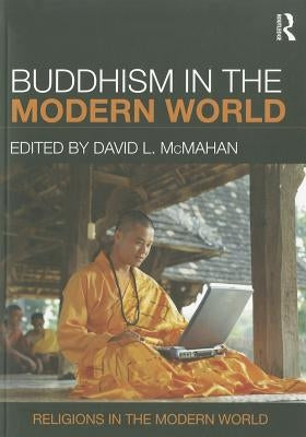 Buddhism in the Modern World by McMahan, David L.