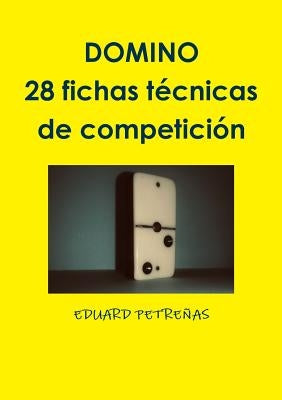 DOMINO - 28 fichas t?cnicas de competici?n by PetreÃ±as, Eduardo