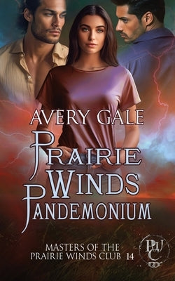 Prairie Winds Pandemonium by Gale, Avery