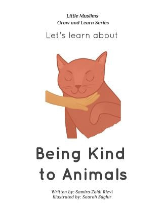 Let's learn about being kind to animals by Rizvi, Samira Zaidi