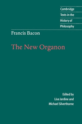 Francis Bacon: The New Organon by Bacon, Francis