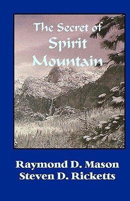 The Secret Of Spirit Mountain by Ricketts, Steve