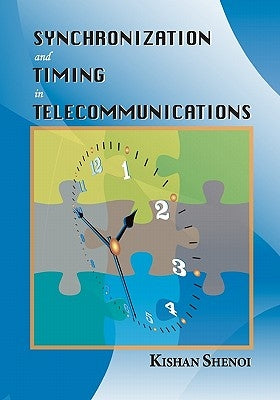 Synchronization and Timing in Telecommunications by Shenoi, Kishan