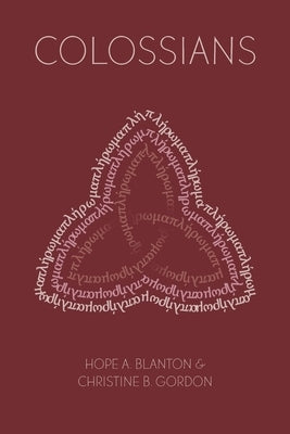 Colossians: At His Feet Studies by Blanton, Hope a.