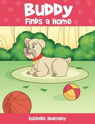 Buddy Finds a Home by Shamaley, Rochelle