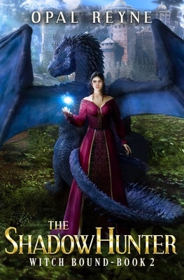 The ShadowHunter by Reyne, Opal