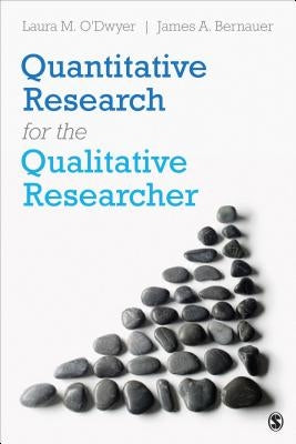 Quantitative Research for the Qualitative Researcher by O′dwyer, Laura M.