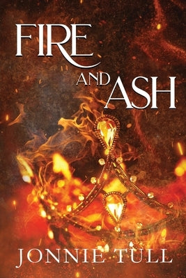 Fire and Ash by Tull, Jonnie