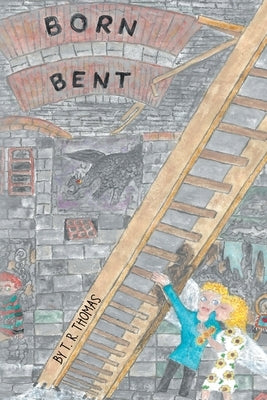 Born Bent by Thomas, T. R.