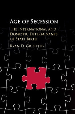 Age of Secession by Griffiths, Ryan D.