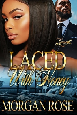 Laced with Honey: A Standalone Novel by Rose, Morgan