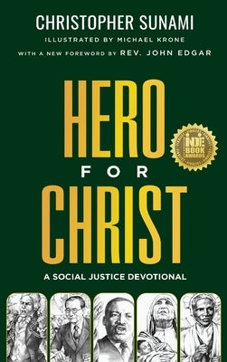 Hero For Christ: A Social Justice Devotional by Sunami, Christopher