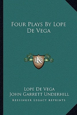 Four Plays By Lope De Vega by De Vega, Lope