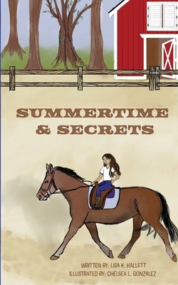 Summertime & Secrets by Hallett, Lisa K.