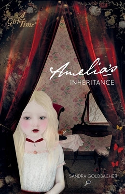 Amelia's Inheritance by Goldbacher, Sandra