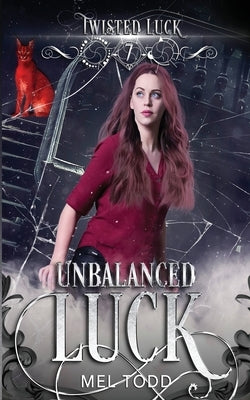 Unbalanced Luck by Todd, Mel